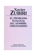 Papel PROBLEMA TEOLOGAL DEL HOMBRE CRISTIANISMO (OBRAS DE XAVIER ZUBIRI OXZ)