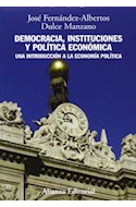 Papel DEMOCRACIA INSTITUCIONES Y POLITICA ECONOMICA UNA INTRODUCCION A LA ECONOMIA POLITICA