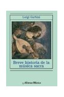Papel BREVE HISTORIA DE LA MUSICA SACRA (ALIANZA MUSICA)