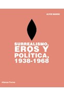 Papel SURREALISMO EROS Y POLITICA [1938-1968] (ALIANZA FORMA AF21) (CARTONE)