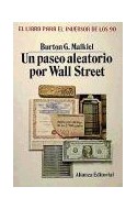 Papel UN PASEO ALEATORIO POR WALL STREET [N/E CORREGIDA Y AMPLIADA] (LIBROS SINGULARES LS110)