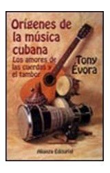 Papel ORIGENES DE LA MUSICA CUBANA LOS AMORES DE LAS CUERDAS (LIBROS SINGULARES)