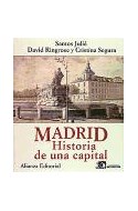 Papel MADRID HISTORIA DE UNA CAPITAL (LIBROS SINGULARES LS160) (CARTONE)