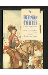 Papel HERNAN CORTES LA ESPADA DE QUETZALCOATL (BIBLIOTECA IBEROAMERICANA) (CARTONE)
