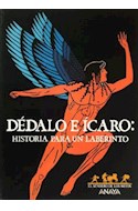 Papel DEDALO E ICARO HISTORIA PARA UN LABERINTO (SENDERO DE LOS MITOS)