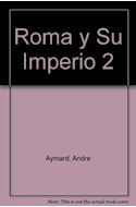 Papel ROMA Y SU IMPERIO 2 (HISTORIA GENERAL DE LAS CIVILIZACI  ONES) (DESTINOLIBRO) (RUSTICA)11