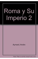 Papel ROMA Y SU IMPERIO 2 (HISTORIA GENERAL DE LAS CIVILIZACI  ONES) (DESTINOLIBRO) (RUSTICA)11