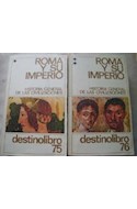 Papel ROMA Y SU IMPERIO 1 (HISTORIA GENERAL DE LAS CIVILIZACI  ONES) (DESTINOLIBRO) (RUSTICA)