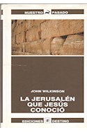 Papel JERUSALEN QUE JESUS CONOCIO (NUESTRO PASADO) (CARTONE)
