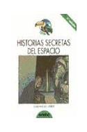 Papel HISTORIAS SECRETAS DEL ESPACIO (COLECCION TUCAN VERDE) (RUSTICA)