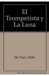 Papel TROMPETISTA Y LA LUNA (COLECCION TUCAN AZUL) (RUSTICA)