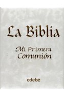 Papel BIBLIA MI PRIMERA COMUNION [ILUSTRADO] (CARTONE)