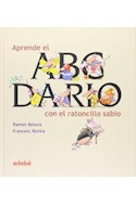 Papel APRENDE EL ABC DARIO CON EL RATONCILLO SABIO (COLECCION  APRENDER JUGANDO) (CARTONE)