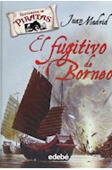 Papel FUGITIVO DE BORNEO (RECUERDOS DE PIRATAS 3) (CARTONE)