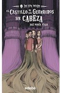 Papel CASTILLO DE LOS GUERREROS SIN CABEZA (COLECCION LOS SIN MIEDO 2) (CARTONE)