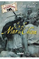 Papel EN EL MAR DE CHINA (COLECCION RECUERDOS DE PIRATAS 2) (  CARTONE)