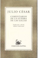 Papel COMENTARIOS DE LA GUERRA DE LAS GALIAS (VOLUMEN EXTRA) (AUSTRAL 121)