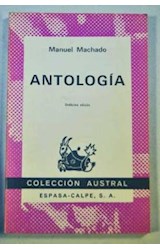 Papel ANTOLOGIA (MACHADO MANUAL) (COLECCION AUSTRAL 131)