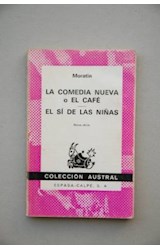 Papel SI DE LAS NIÑAS - LA COMEDIA NUEVA O EL CAFE (COLECCION AUSTRAL)