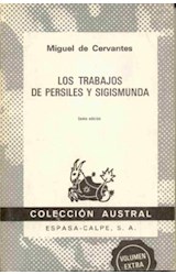 Papel TRABAJOS DE PERSILES Y SIGISMUNDA (VOLUMEN EXTRA) (COLECCION AUSTRAL)