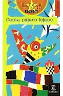 Papel CANTA PAJARO LEJANO (COLECCION AUSTRAL JUVENIL 1)