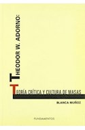 Papel THEODOR W. ADORNO TEORIA CRITICA Y CULTURA DE MASAS (CO  LECCION CIENCIA SERIE POLITICA Y SO