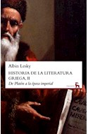 Papel HISTORIA DE LA LITERATURA GRIEGA II DE PLATON A LA EPOCA IMPERIAL (GRANDES OBRAS DE LA CULTURA)