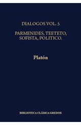 Papel DIALOGOS V [PLATON] PARMENIDES /TEETETO /SOFISTA /POLITICO (BIBLIOTECA CLASICA GREDOS) (CARTONE)