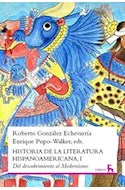 Papel HISTORIA DE LA LITERATURA HISPANOAMERICANA I DEL DESCUBRIMIENTO AL MODERNISMO (CARTONE)