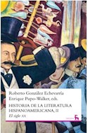Papel HISTORIA DE LA LITERATURA HISPANOAMERICANA II (GRANDES OBRAS DE LA CULTURA) (CARTONE)