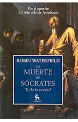 Papel MUERTE DE SOCRATES TODA LA VERDAD (BIBLIOTECA DE LA NUEVA CULTURA) (SERIE MUNDO ANTIGUO)