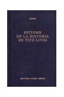Papel EPITOME DE LA HISTORIA DE TITO LIVIO (BIBLIOTECA CLASICA GREDOS) (CARTONE)