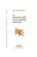 Papel TEMATIZACION EN EL ESPAÑOL HABLADO (BIBLIOTECA ROMANICA HISPANICA)