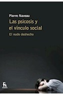 Papel PSICOSIS Y EL VINCULO SOCIAL EL NUDO DESHECHO (MENTE SA  LUD SOCIEDAD)