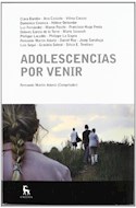 Papel ADOLESCENCIAS POR VENIR (COLECCION ESCUELA LACANIANA DE PSICOANALISIS)