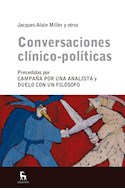 Papel CONVERSACIONES CLINICO - POLITICAS (COLECCION ESCUELA LACANIANA DE PSICOANALISIS)