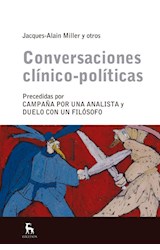 Papel CONVERSACIONES CLINICO - POLITICAS (COLECCION ESCUELA LACANIANA DE PSICOANALISIS)