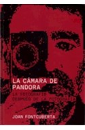 Papel CAMARA DE PANDORA LA FOTOGRAFIA DESPUES DE LA FOTOGRAFI  A (CARTONE)