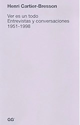 Papel VER ES UN TODO ENTREVISTAS Y CONVERSACIONES 1951-1998