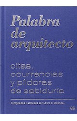 Papel PALABRA DEL ARQUITECTO CITAS OCURRENCIAS Y PILDORAS DE SABIDURIA (CARTONE)