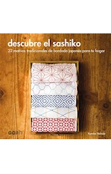 Papel DESCUBRE EL SASHIKO 22 MOTIVOS TRADICIONALES DE BORDADO JAPONES PARA TU HOGAR (ILUSTRADO)