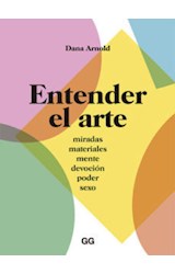 Papel ENTENDER EL ARTE MIRADAS MATERIALES MENTE DEVOCION PODER Y SEXO