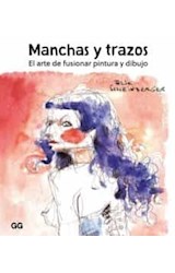 Papel MANCHAS Y TRAZOS EL ARTE DE FUSIONAR PINTURA Y DIBUJO