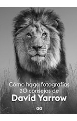 Papel COMO HAGO FOTOGRAFIAS 20 CONSEJOS DE DAVID YARROW