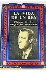 Papel VIDA DE UN REY MEMORIAS DEL DUQUE DE WINDSOR (BIOGRAFIAS GANDESA) (CARTONE)