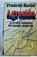 Papel AGRESION LA BRUTAL VIOLENCIA DEL MUNDO MODERNO (NUEVO NORTE) (CARTONE)