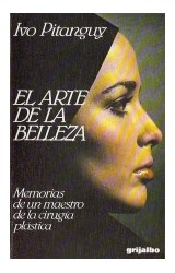 Papel ARTE DE LA BELLEZA MEMORIAS DE UN MAESTRO DE LA CIRUGIA PLASTICA (COLECCION PAPERBACK)