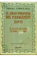 Papel GRAN PRINCIPIO DEL MANAGEMENT GPM EL SECRETO DEL EXITO (COLECCION ECONOMIA Y EMPRESA)