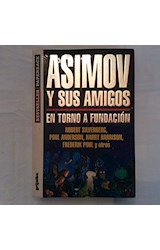 Papel ASIMOV Y SUS AMIGOS EN TORNO A FUNDACION (BEST-SELLER PAPERBACK)