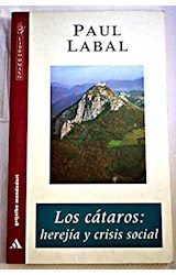 Papel CATAROS LOS HEREJIA Y CRISIS SOCIAL (LIBROS DE MANO 27)
